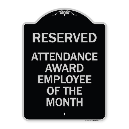 Signmission Reserved Attendance Award Employee of Month Heavy-Gauge Aluminum Sign, 24" x 18", BS-1824-23219 A-DES-BS-1824-23219